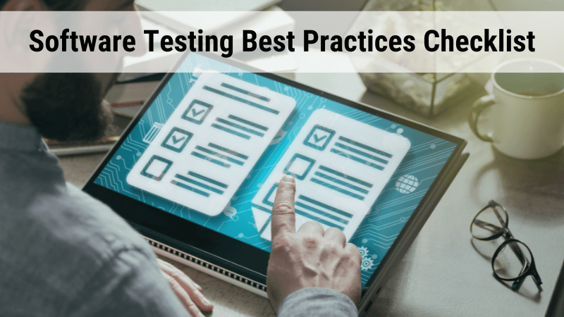Software Testing Best Practices Checklist