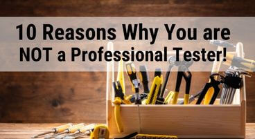 10 reasons you are not a professional tester