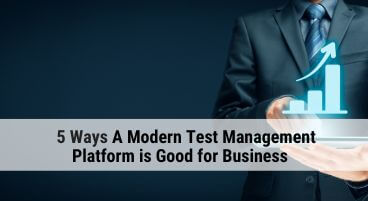 Test management is good for business