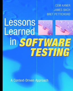 Lessons Learned in Software Testing: A Context-Driven Approach cover