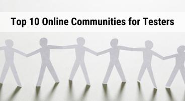 Top 10 Online Communities for Testers