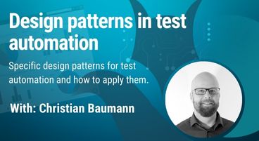 ‘Design patterns in test automation with Christian Baumann’