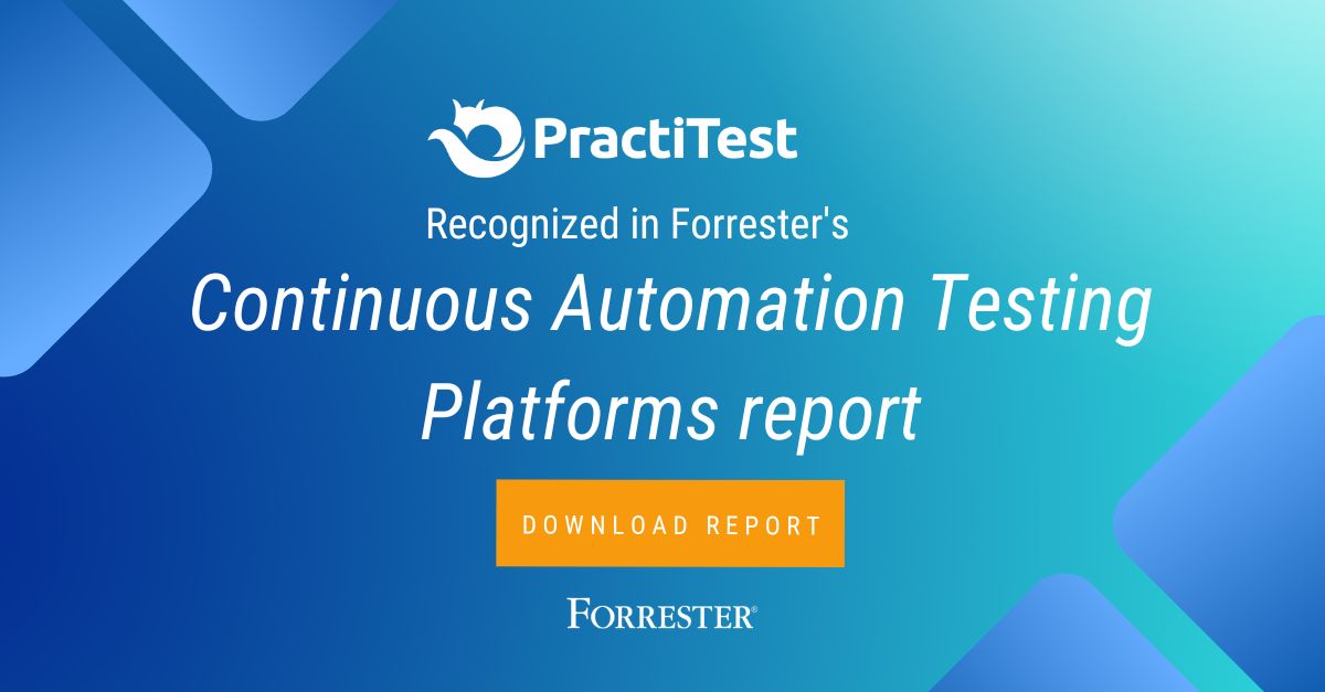 PractiTest is recognized in Forrester’s Continuous Automation Testing Platform report