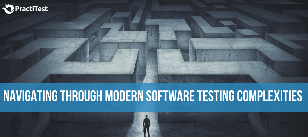 Navigating Through Modern Software Testing Complexities