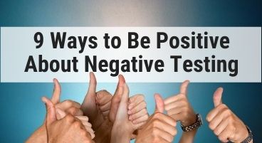 9 Ways to Be Positive About Negative Testing
