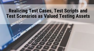 writing test cases, scripts, scenarios