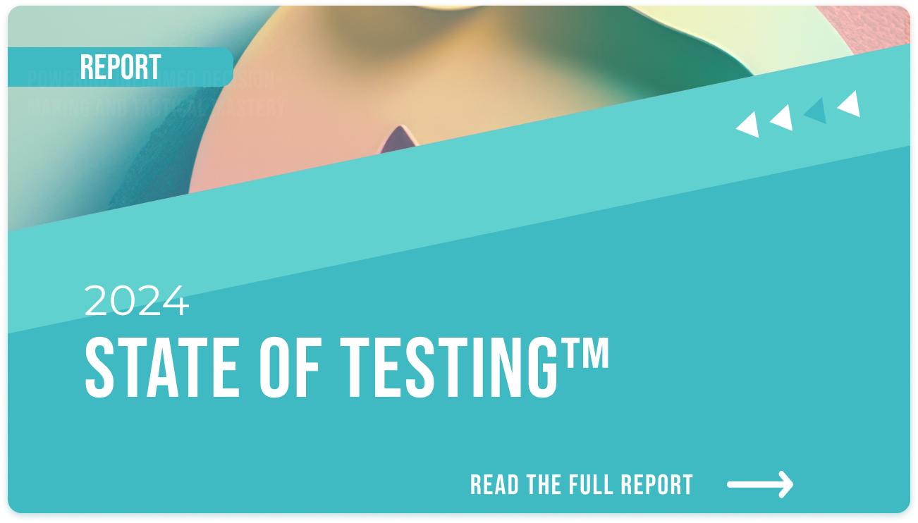 The 2024 State of Testing™ Survey