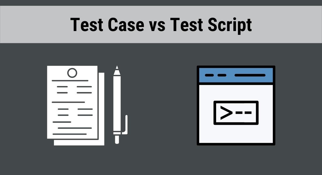 Test Case vs Test Script
